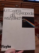 Ilustrowana encyklopedia dla wszystkich fizyka 