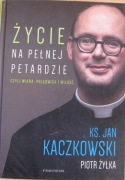 Życie na pełnej petardzie Jan Kaczkowski P. Żyłka