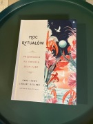 MOC RYTUAŁÓW PRZEWODNIK PO ŚWIECIE SELF-CARE Emma Loewe, Lindsay Kellner