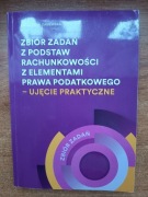 ZBIÓR ZADAŃ Z PODSTAW RACHUNKOWOŚCI Z ELEMENTAMI PRAWA PODATKOWEGO 