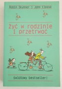 Żyć w rodzinie i przetrwać John Cleese, Robin Skynner