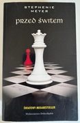 PRZED ŚWITEM Stephenie Meyer KSIĄŻKA MEGABESTSELLER SAGA ZMIERZCH
