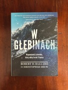 W głębinach. Wspomnienia człowieka, który odkrył wrak Titanica