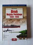 Broń Wojska  Polskiego 1939 - 1945