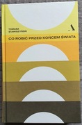 Co robić przed końcem świata Tomasz Stawiszyński twarda okładka 