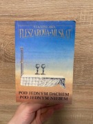 Pod jednym dachem, pod jednym niebem - S. F. M.
