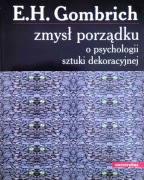 Zmysł porządku. O psychologii sztuki dekoracyjnej – Gombrich