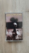 Shadowland „Through the looking glass”