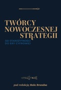 NOWA: Twórcy nowoczesnej strategii Od starożytności do ery cyfrowej 
