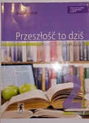 Przeszłość to dziś 2 część 2 liceum i technikum