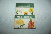 Moja działka ABC kwiaciarstwa Jacek Marcinkowski 1984 Rok