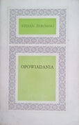 STEFAN ŻEROMSKI - OPOWIADANIA