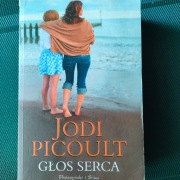 Głos serca, Jodi Picoult ; Prószyński i S-ka, 2012