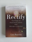 Rectify: The Power of Restorative Justice After Wrongful Conv Bazelon