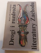 W. Sadkowski - Drogi i rozdroża literatury Zachodu