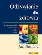 Odżywianie dla zdrowia. Paul Pitchford 