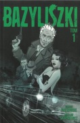 BAZYLISZKI Tom 1