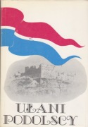 Ułani Podolscy. Reprint 1991