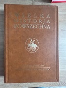 Wielka Historia Powszechna . Trzaska,Ewert. Tomy. 1 - 26.  Reprint.