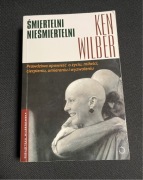 Śmiertelni nieśmiertelni Wilber Ken