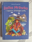 Andrzej Perepeczko Dzika mrówka i Jezioro Złotego Lodu