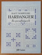Jill Carter "Haft norweski Hardanger dla początkujacych"