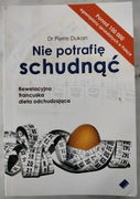 Dr Pierre Dukan - NIE POTRAFIĘ SCHUDNĄĆ
