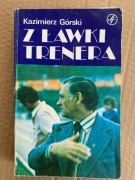 B KAZIMIERZ GÓRSKI Z ŁAWKI TRENERA