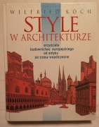 Biblia architekta - Style w architekturze - Wilfried Koch