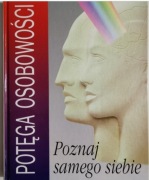 POTĘGA OSOBOWOŚCI POZNAJ SAMEGO SIEBIE 