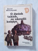 "O dwóch takich co ukradli księżyc" Makuszyński
