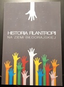 Historia filantropii Ziemi Biłgorajskiej Biłgoraj