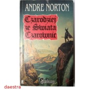 CZARODZIEJ ZE ŚWIATA CZAROWNIC Andre Norton 