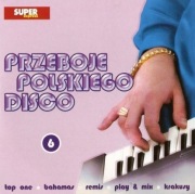 PRZEBOJE POLSKIEGO DISCO   Płytki Nr.  6,