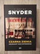 Czarna ziemia. Holocaust jako ostrzeżenie. Timothy Snyder