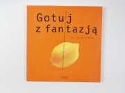 Gotuj z fantazją.