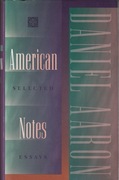 Daniel Aaron; American Notes: Selected Essays