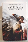 Korona śniegu i krwi Elżbieta Cherezińska