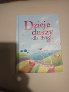 Dzieje Duszy dla dzieci. O świętej Teresie od Dzieciątka Jezus