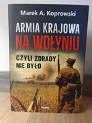 Armia Krajowa na Wołyniu (Marek A. Koprowski) Historia
