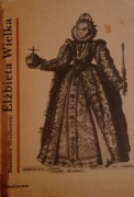 STANISŁAW GRZYBOWSKI - ELŻBIETA WIELKA 
