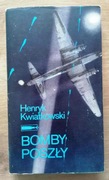 Bomby poszły Henryk Kwiatkowski