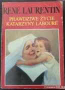 Rene Laurentin Prawdziwe życie Katarzyny Laboure