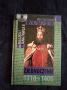 MULTIMEDIALNA HISTORIA POLSKI ZJEDNOCZENIE 1310- 1400