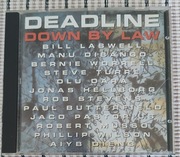 DEADLINE Down by law BILL LASWELL , JONAS HELLBORG , JACO PASTORIUS...