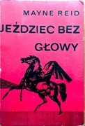 Jeździec bez głowy Thomas Mayne Reid