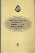 Adam Jerzy Czartoryski - Pamiętniki i memoriały polityczne 