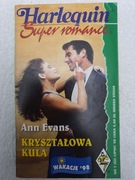 seria HARLEQUIN SUPER ROMANCE: Kryształowa kula - Ann Evans