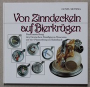 1588  Historia dekli do kufli do piwa / Von Zinndeckeln auf Bierkrügen