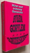 Byłem gorylem Jaruzelskiego Mówi szef ochrony Generała – Henryk Piecuch
